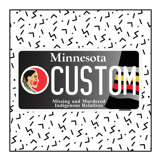 Minnesota Custom License Plate (Missing and Murdered Indigenous Relatives)